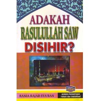 ADAKAH RASULULLAH SAW DISIHIR?